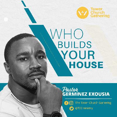 Who Builds Your House