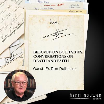 Love, Henri Podcast | Beloved on Both Sides: Conversations on Death and Faith