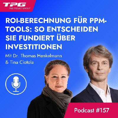 #157 ROI-Berechnung für PPM-Tools: So entscheiden Sie fundiert über Investitionen #157 ROI-Berechnung für PPM-Tools: So entscheiden Sie fundiert über Investitionen