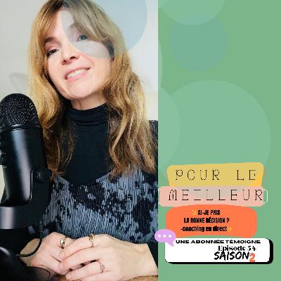 Une abonnée témoigne " Ai-je pris la bonne décision? -Coaching en Direct"