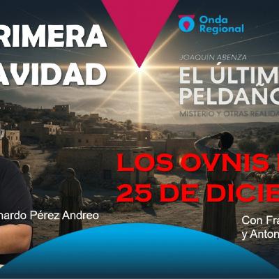 EL ÚLTIMO PELDAÑO T35C015 La primera Navidad. Los OVNIs del 25 de diciembre. (20/12/2025) EL ÚLTIMO PELDAÑO T35C015 La primera Navidad. Los OVNIs del 25 de diciembre. (20/12/2025)