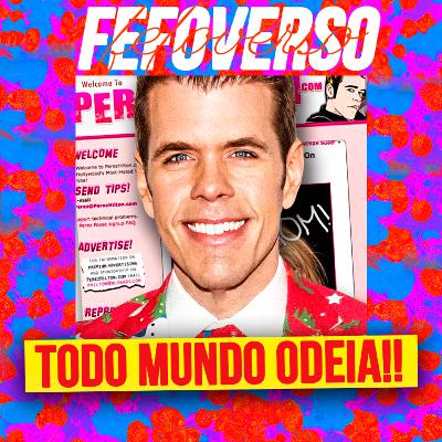 #5 PEREZ HILTON: O homem mais ODIADO de Hollywood #5 PEREZ HILTON: O homem mais ODIADO de Hollywood