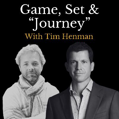 E17 - Game, Set & “Journey” with Tim Henman