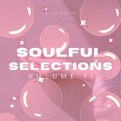 Soulful Selections Vol.011 (100% Production Mix)