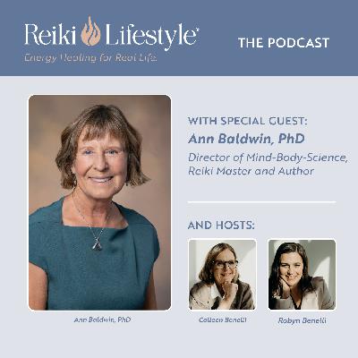 Best of Reiki Lifestyle Podcast: Featuring Ann Baldwin, PhD