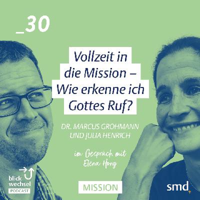 _30 Mission: Vollzeit in die Mission – Wie erkenne ich Gottes Ruf? _30 Mission: Vollzeit in die Mission – Wie erkenne ich Gottes Ruf?