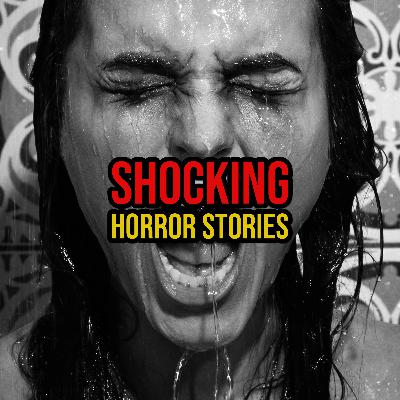S5 Ep288: Episode 288: Shocking Horror Stories