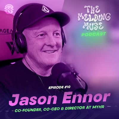 E10 JASON ENNOR | Building MyHR, Company Culture, HR Innovations & the future with AI