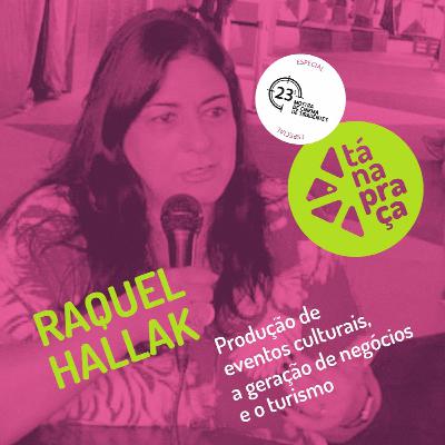 Tá na Praça #20 comRaquel Hallak