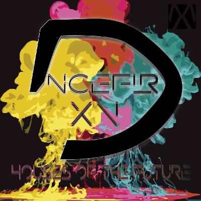DNCEFLR XV - Houses of the Future - House & Dance