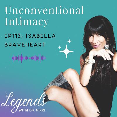 EP113: Unconventional Intimacy with Dominatrix Isabella Braveheart