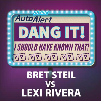 Bret Steil vs Lexi Rivera | Dang It! I Should Have Known That! | The Inside AutoAlert Game Show | Episode 16 Bret Steil vs Lexi Rivera | Dang It! I Should Have Known That! | The Inside AutoAlert Game Show | Episode 16