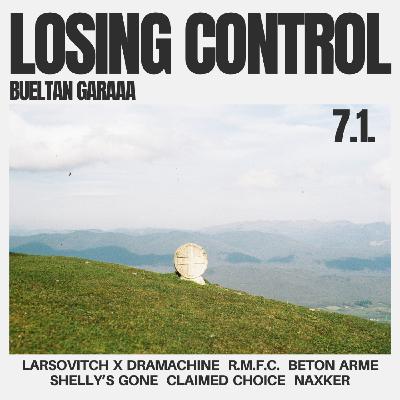 7.1. Losing Control - Bueltan Gara