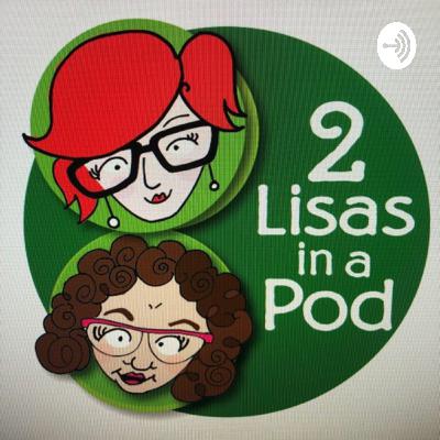 Introduction to 2 Lisa’s in a Pod