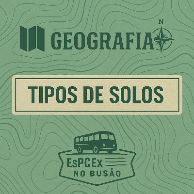 Geografia - Tipos de Solos