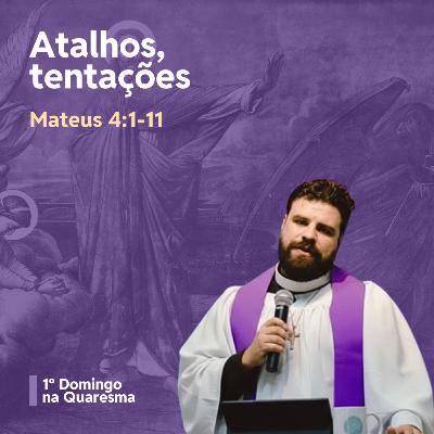 Atalhos, tentações - Rev. Douglas Araujo