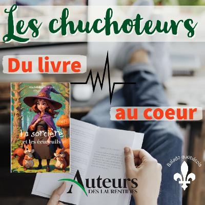La sorcière et les écureuils - Madeleine Fortier Ép 17