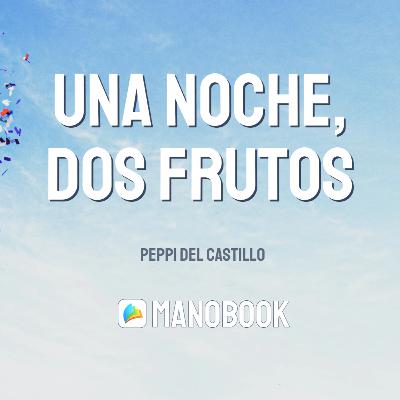 Leer Una noche, dos frutos novela completa online