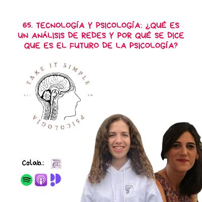 Tecnología y Psicología: ¿Qué es un Análisis de Redes y por qué se dice que es el futuro de la Psicología?, con Alba Contreras I Episodio 65