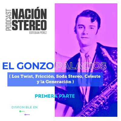Nación Stéreo EP. 21 / El Gonzo Palacios (Los Twist, Fricción, Soda Stereo) Nación Stéreo EP. 21 / El Gonzo Palacios (Los Twist, Fricción, Soda Stereo)