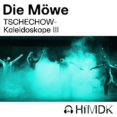 TSCHECHOW-Kaleidoskope 3: Die Möwe