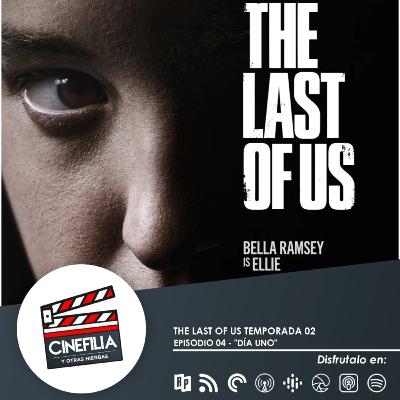 THE LAST OF US TEMPORADA 2 EP 04 - DÍA UNO