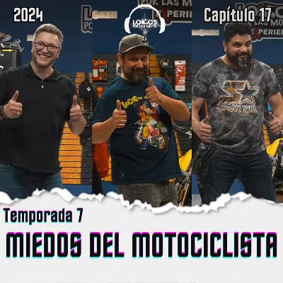 T7 Capítulo 17 - Los miedos de los motociclistas