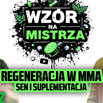 Wzór na MISTRZA z Michałem SOBIECHEM #2 | Regeneracja w MMA - sen i suplementacja