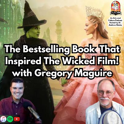 Gregory Maguire Talks About His Bestselling Novel Wicked: The Life and Times of the Wicked Witch of the West! Gregory Maguire Talks About His Bestselling Novel Wicked: The Life and Times of the Wicked Witch of the West!