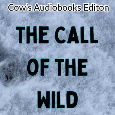The Call of the Wild Ch 2 The Call of the Wild Ch 2