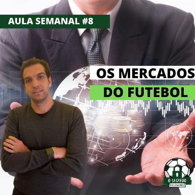 OS MERCADOS DO FUTEBOL
