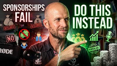 #60 Sponsorships Won't Pay Your Bills—Do This Instead with Colin Gray #60 Sponsorships Won't Pay Your Bills—Do This Instead with Colin Gray