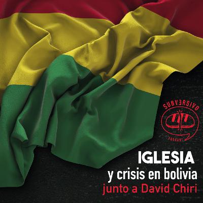 Iglesia y crisis en Bolivia con David Chiri Iglesia y crisis en Bolivia con David Chiri