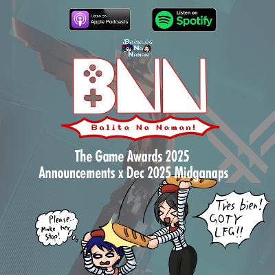 BNN Balita Na Naman! | The Game Awards 2025 Announcements and December 2025 Midganaps!