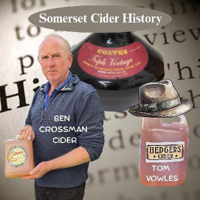 470: Hedgers, Crossman's, and Coates: UK Cider’s Entwined Histories
