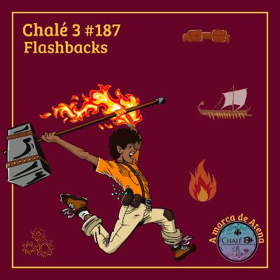 Episódio #187 - Caps. 21 e 22 - Flashbacks