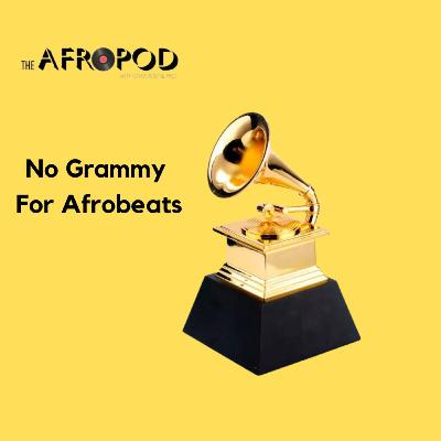 The Afropod EP 5: No Grammy For Afrobeats with PKD and Debby Whyte
