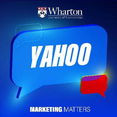 Wharton Marketing Matters: Yahoo's Global Head of B2B Marketing, Sponsorships, and Events, Shannon Shae Montoya