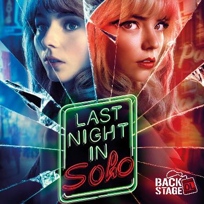 #51 - Last Night In Soho: Backstage With Anya Taylor-Joy, Thomasin McKenzie & Director Edgar Wright! #51 - Last Night In Soho: Backstage With Anya Taylor-Joy, Thomasin McKenzie & Director Edgar Wright!