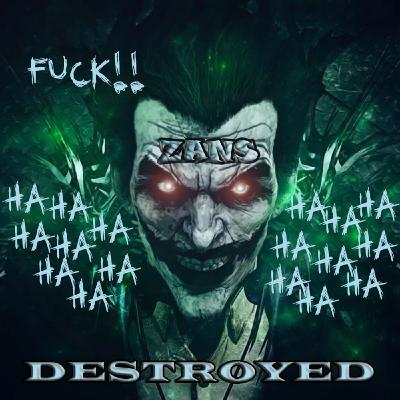 Zans - Destroyed Podcast #001