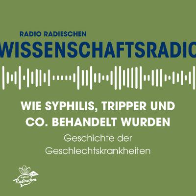 Wissenschaftsradio: Wie Syphilis, Tripper und Co. früher behandelt wurden