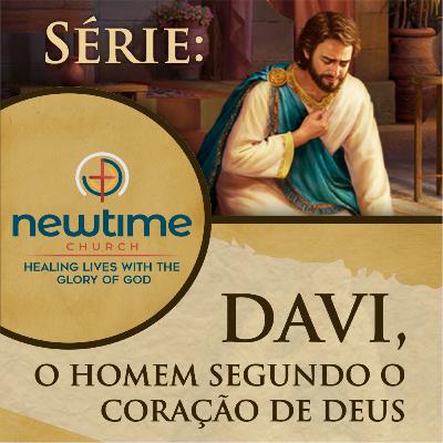 Davi, o Homem Segundo o Coração de Deus - Ep. 1