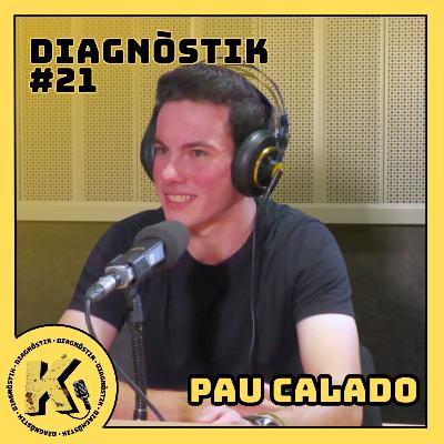 PAU CALADO: Alpinista de Risc | DIAGNÒSTIK #21 PAU CALADO: Alpinista de Risc | DIAGNÒSTIK #21