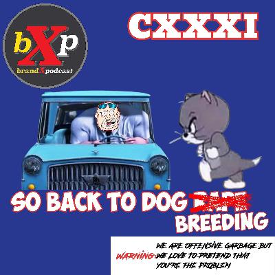 So Back to Dog Breeding | Episode 131
