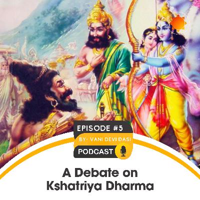 05-A Debate on Kshatriya Dharma