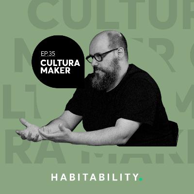 EP 35 | Cultura Maker EP 35 | Cultura Maker
