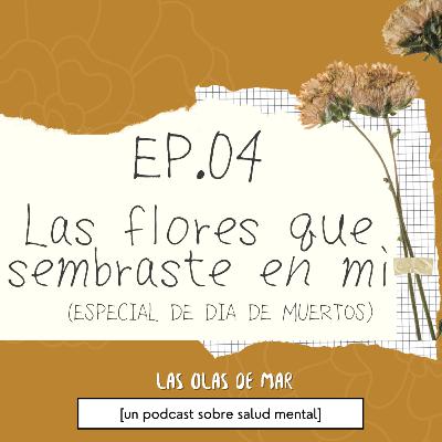 04. Las Flores Que Sembraste En Mi 04. Las Flores Que Sembraste En Mi
