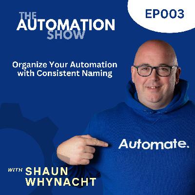 Organize Your Automation with Consistent Naming
