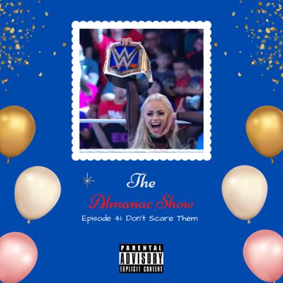 Episode 41: Don’t Scare Them Episode 41: Don’t Scare Them