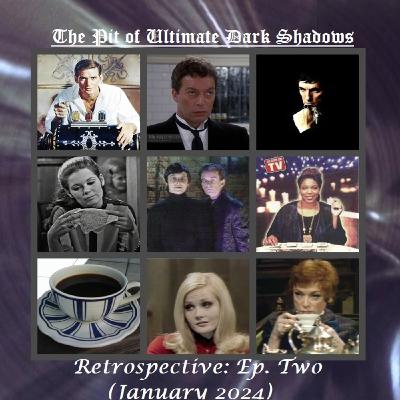Episode 99: Retrospective:  Episode Two (January 2024) Episode 99: Retrospective:  Episode Two (January 2024)